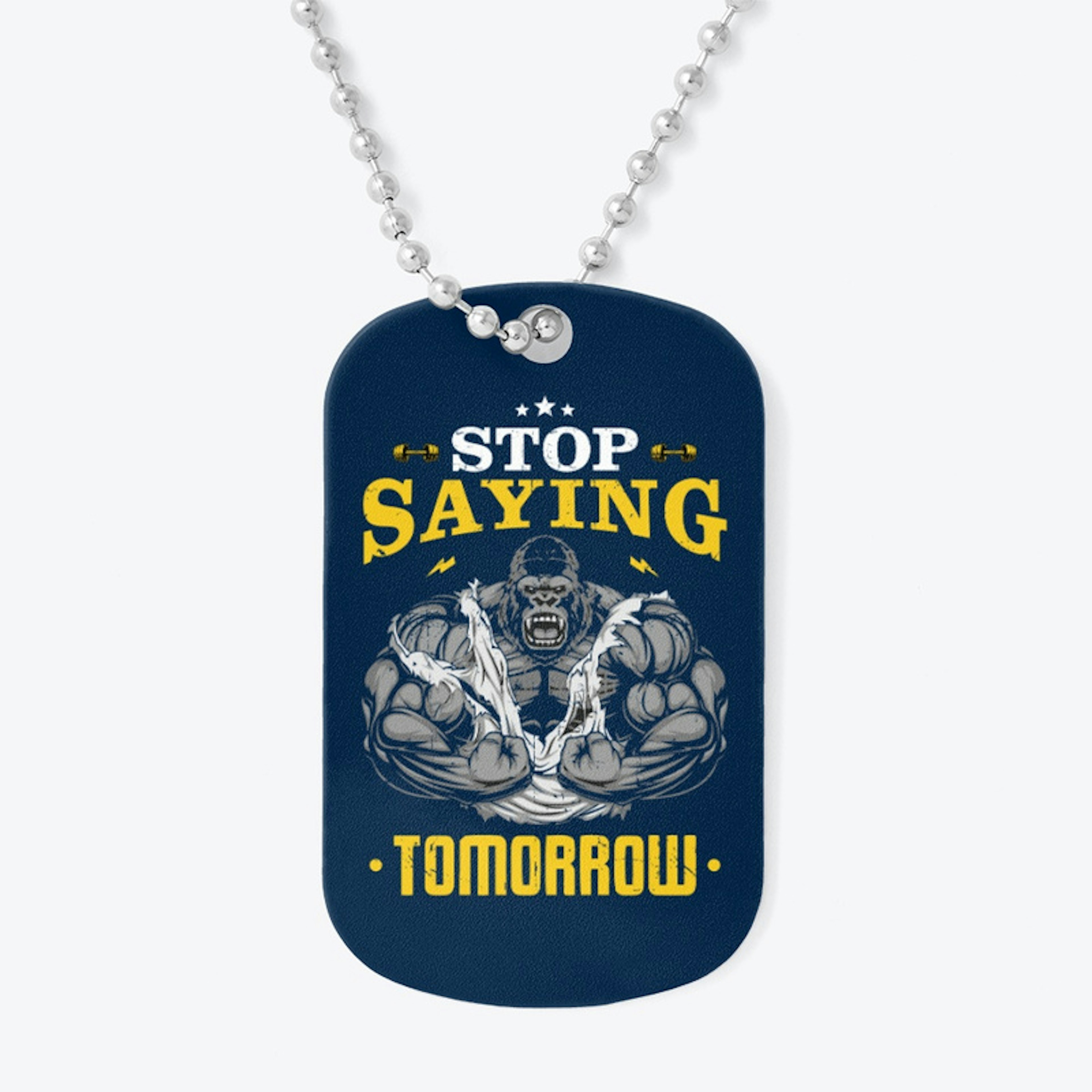 Stop Saying Tomorrow
